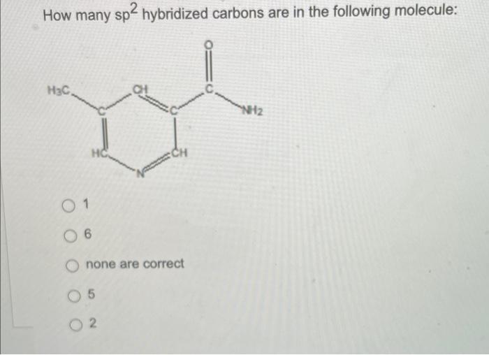 Solved How many sp2 hybridized carbons are in the following | Chegg.com