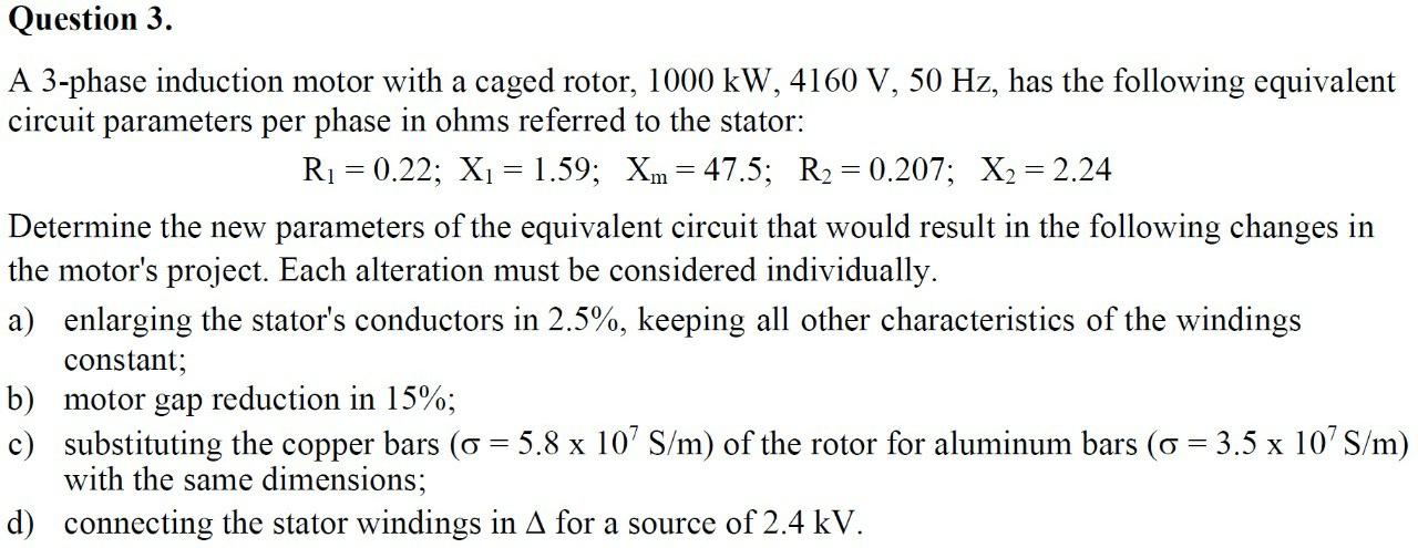 Solved Question 3. A 3-phase induction motor with a caged | Chegg.com