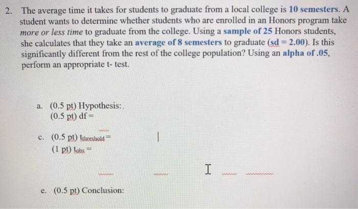Solved 2. The average time it takes for students to graduate | Chegg.com
