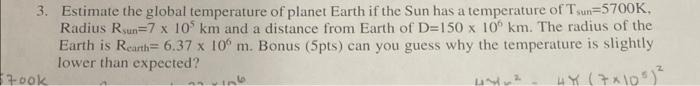 Solved 3. Estimate the global temperature of planet Earth if | Chegg.com