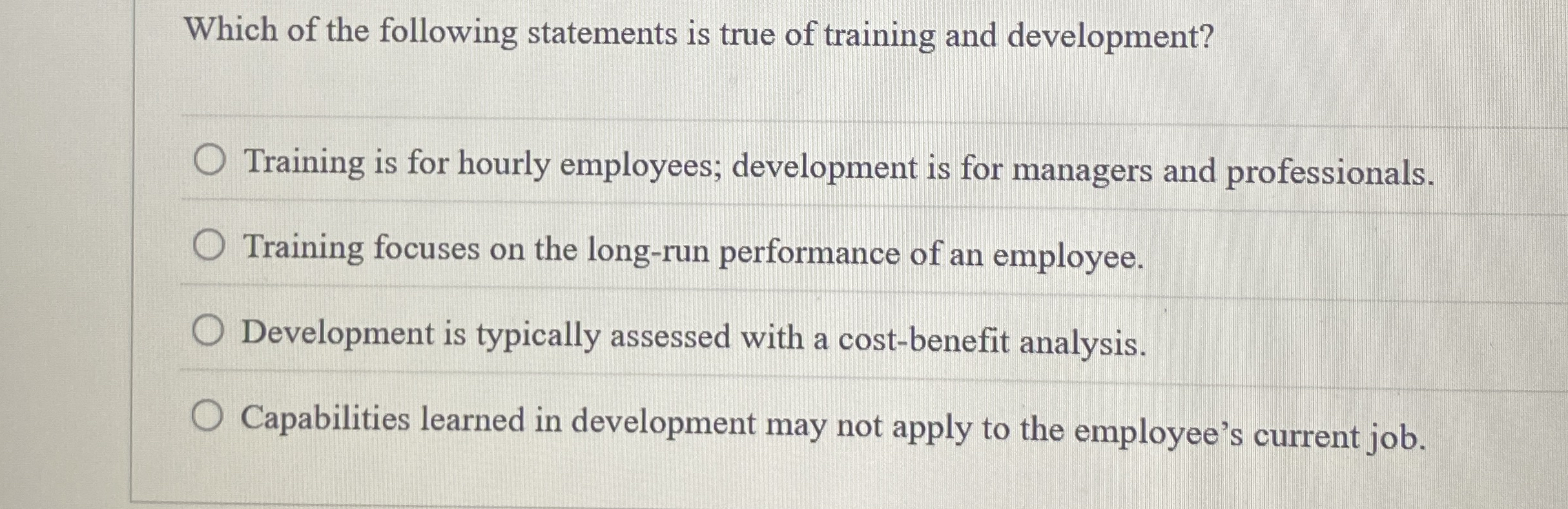 Solved Which of the following statements is true of training