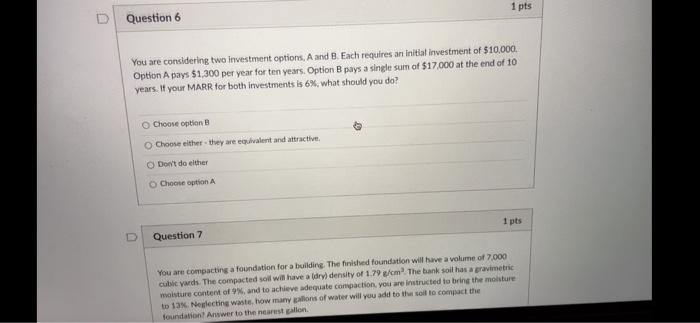 Solved 1 pts Question 6 You are considering two investment | Chegg.com
