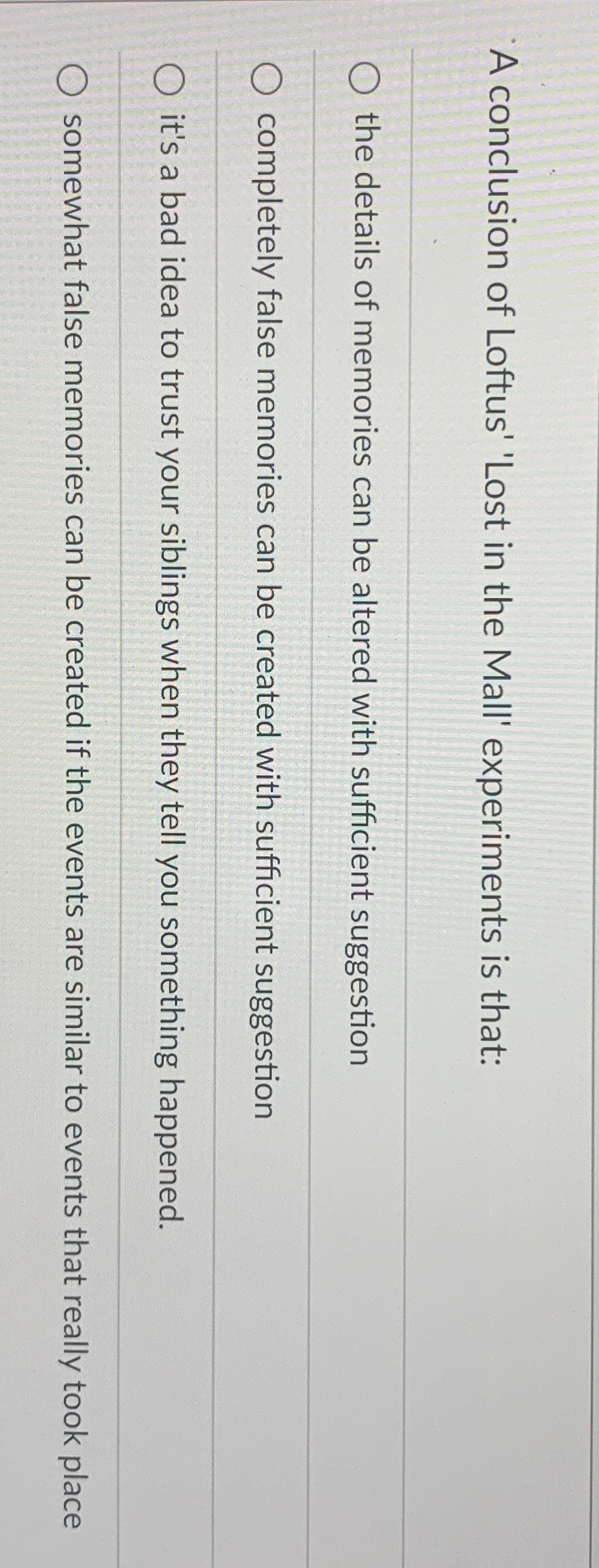 Solved 'A conclusion of Loftus' 'Lost in the Mall'