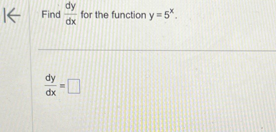 Solved Find Dydx ﻿for The Function Y 5xdydx