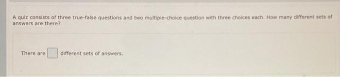 Solved A quiz consists of three true-false questions and two | Chegg.com