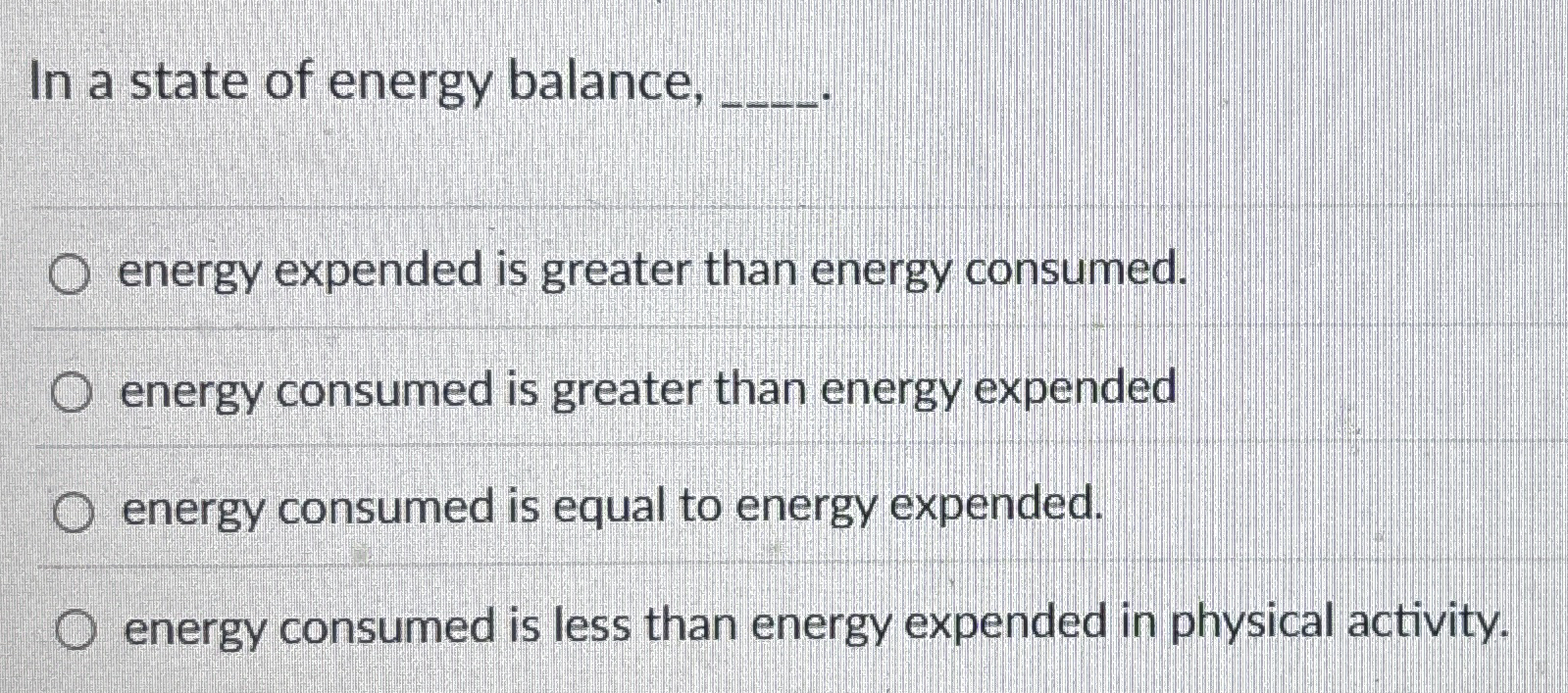 Solved In a state of energy balance, q, .energy expended is | Chegg.com