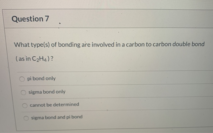 Solved what type of bonding are involved in a carbon double | Chegg.com