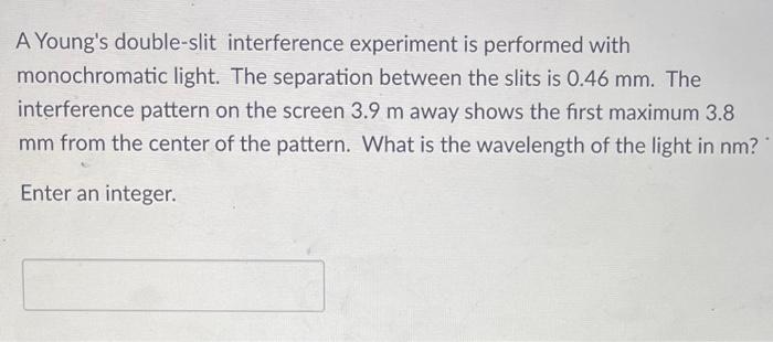 Solved A Young's double-slit interference experiment is | Chegg.com