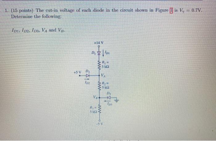 Solved 1. (15 points) The cut-in voltage of each diode in | Chegg.com