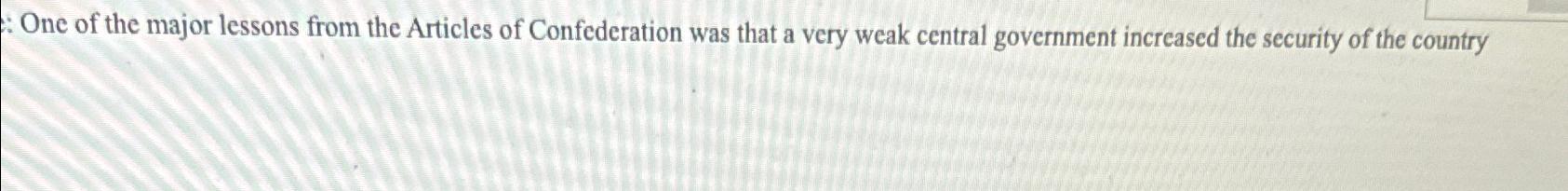 why did the articles of confederation fear a strong central government