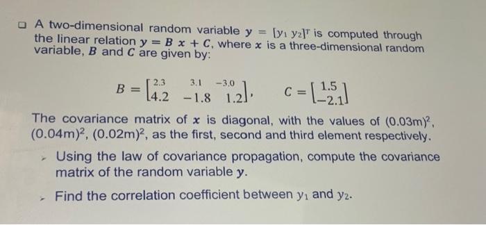 Solved A Two-dimensional Random Variable Y=[y1y2]⊤ Is | Chegg.com