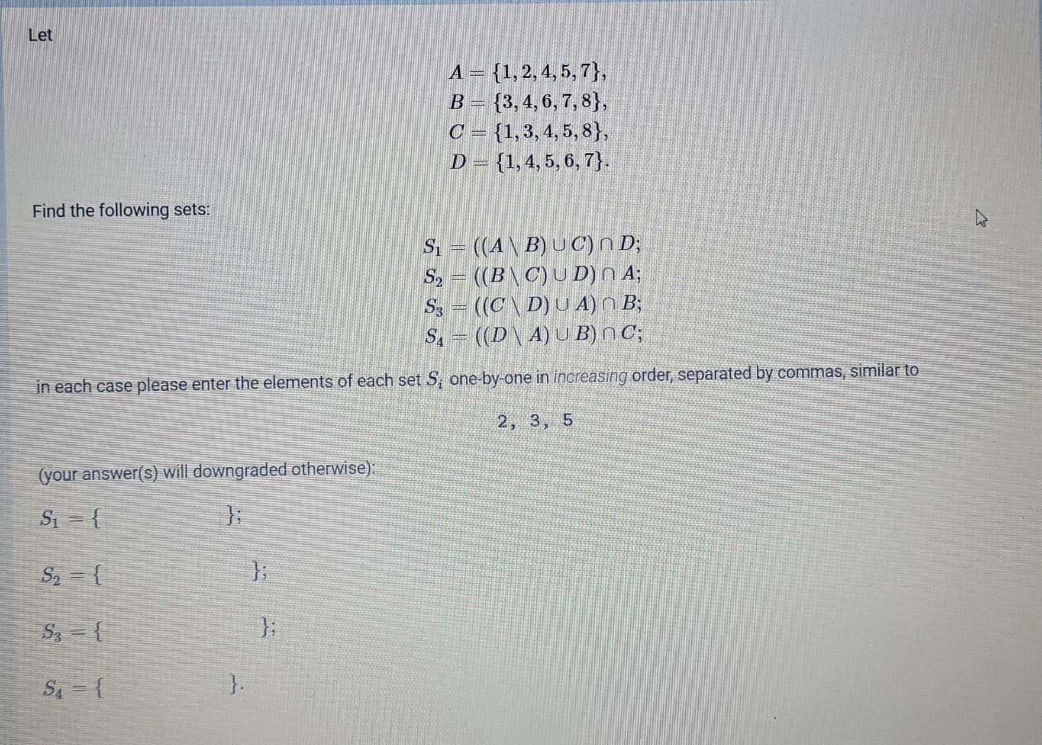 Solved Let A= {1,2,4,5,7}, B = {3,4,6,7,8}, C = {1,3,4,5,8}, | Chegg.com