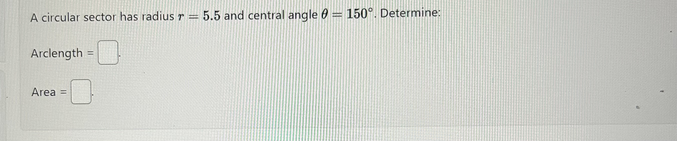 Solved A circular sector has radius r=5.5 ﻿and central angle | Chegg.com