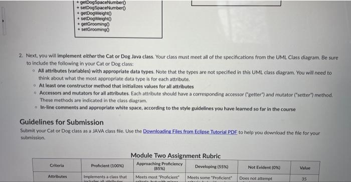 2. Next, you will implement either the Cat or Dog Java class. Your class must meet all of the specifications from the UML Cla