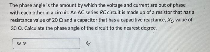 Solved The phase angle is the amount by which the voltage | Chegg.com