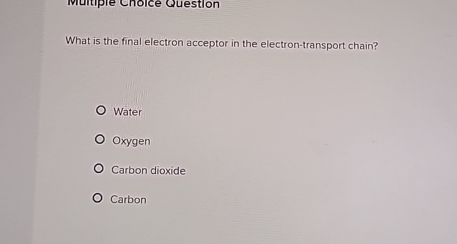 What is the final electron acceptor in the | Chegg.com