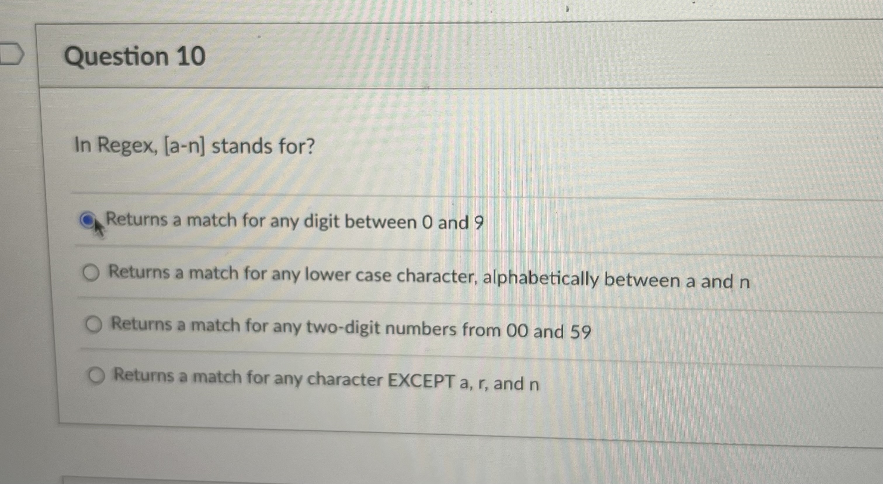 Solved Question 10In Regex, [a-n] ﻿stands For?Returns A | Chegg.com