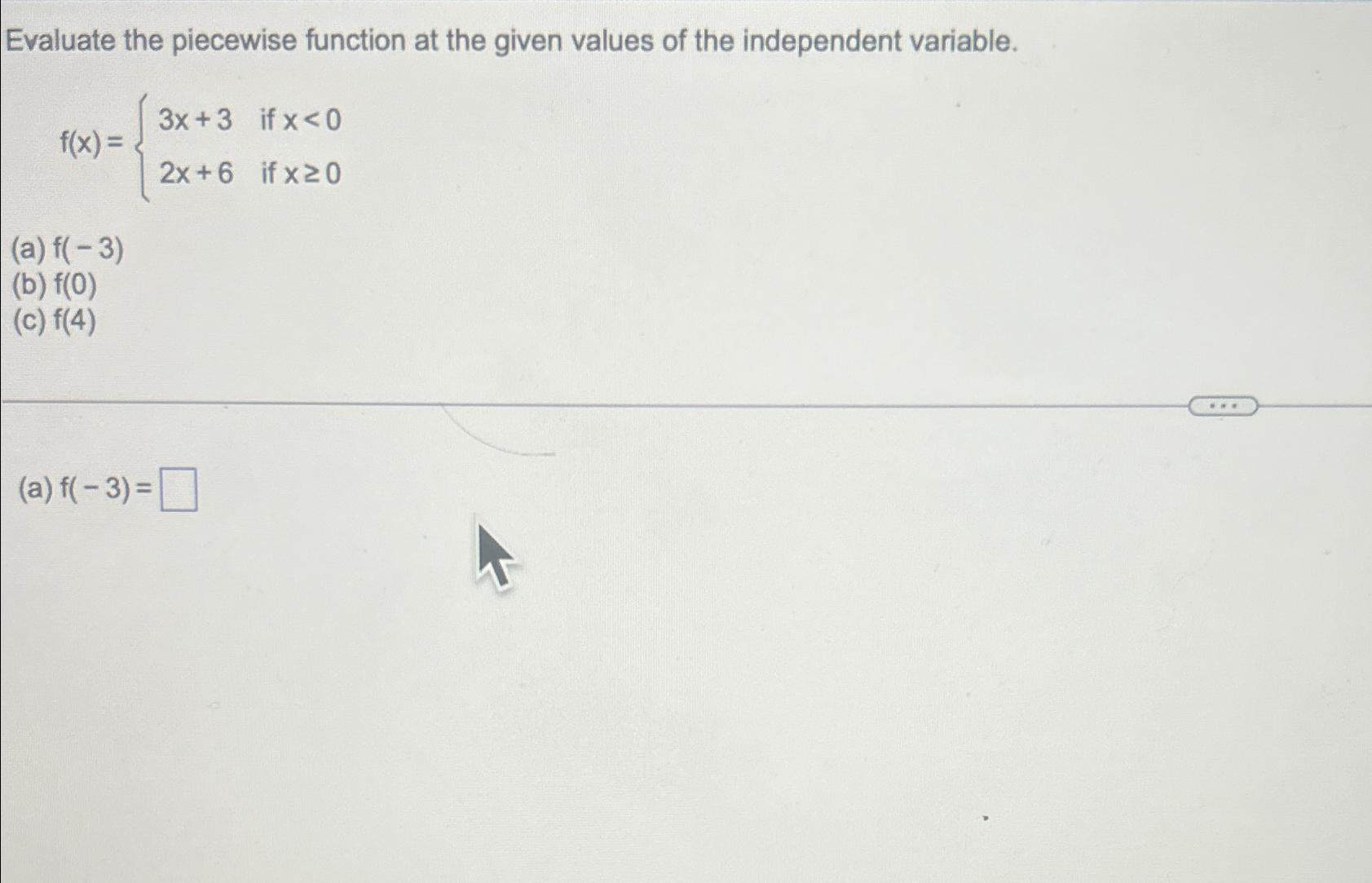 Solved Evaluate the piecewise function at the given values | Chegg.com