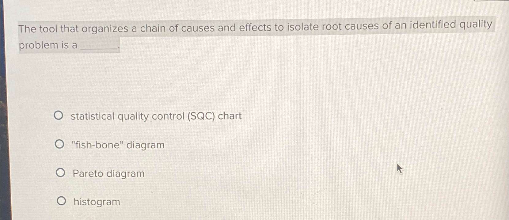 Solved The tool that organizes a chain of causes and effects | Chegg.com