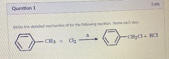 Solved 5 Pts Question 1 Write The Detailed Mechanism Of For | Chegg.com