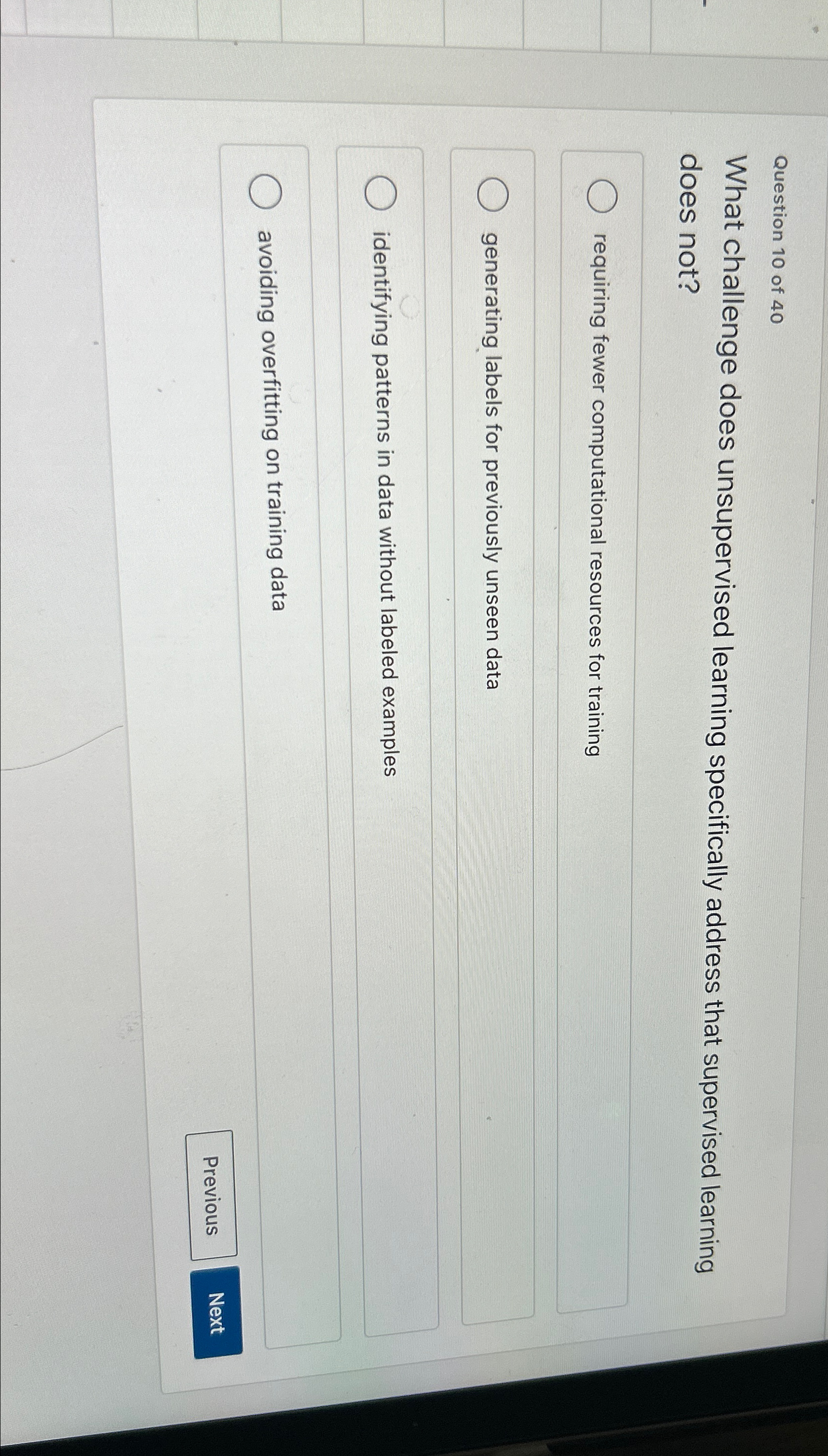 Solved Question 10 ﻿of 40What challenge does unsupervised | Chegg.com