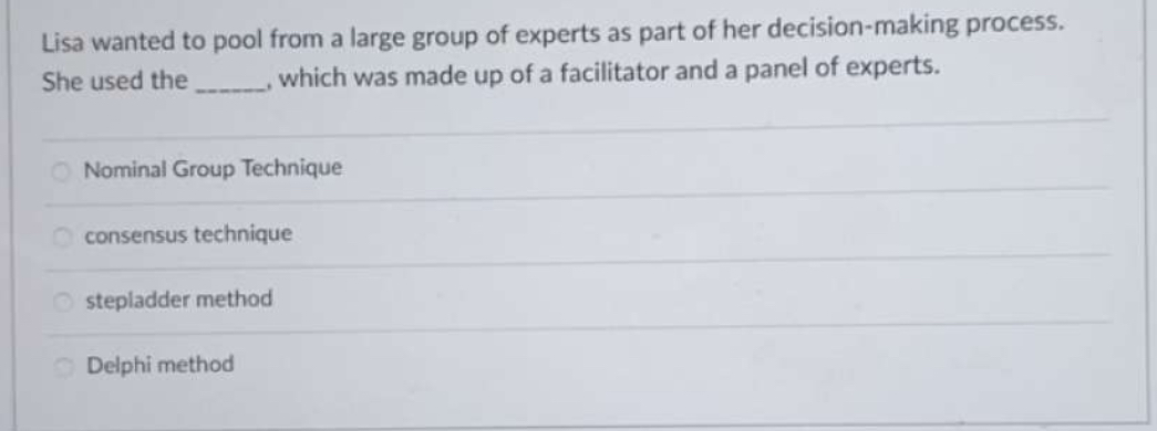 Solved Lisa wanted to pool from a large group of experts as | Chegg.com