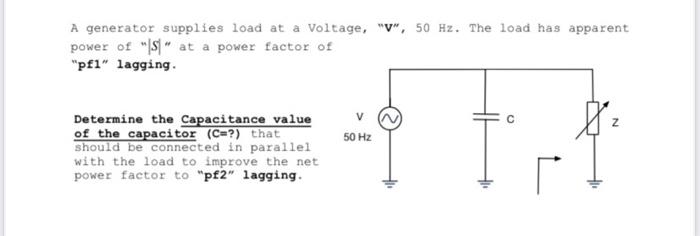 Solved A generator supplies load at a Voltage, "V", 50 Hz. | Chegg.com