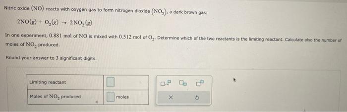 Solved Nitric oxide (NO) reacts with oxygen gas to form | Chegg.com