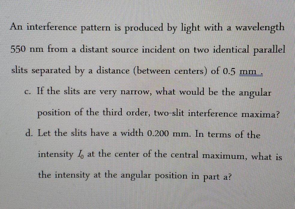 Solved An interference pattern is produced by light with a | Chegg.com