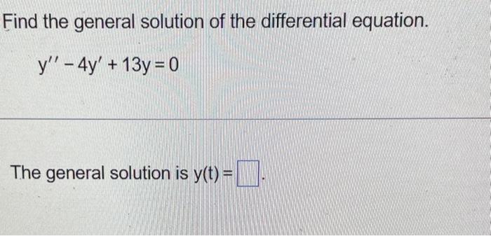 Solved Find The General Solution Of The Differential