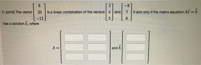 Solved I 5 10-5 5 12 7 Let A = and b = 4 10 -6 Select Answer | Chegg.com