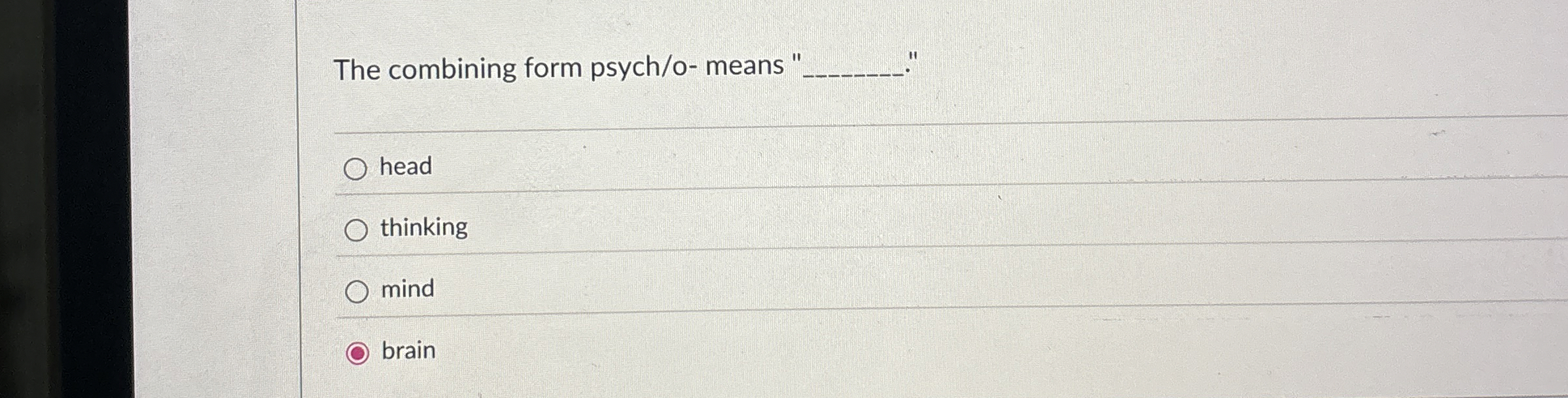 Solved The combining form psych/o- ﻿means | Chegg.com