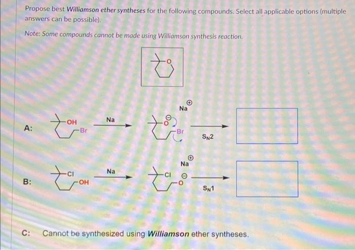 Solved Propose Best Williamson Ether Syntheses For The | Chegg.com