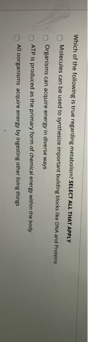 Solved Which of the following is true regarding metabolism? | Chegg.com
