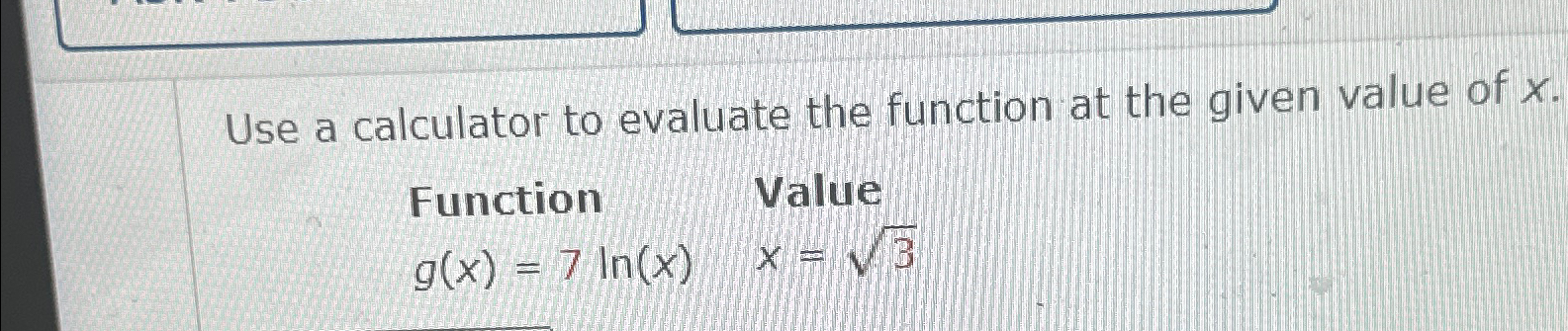 Solved Use a calculator to evaluate the function at the | Chegg.com