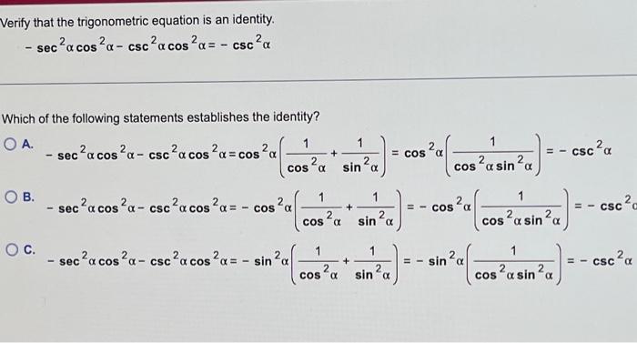 Verify that the trigonometric equation is an identity. \[ -\sec ^{2} \alpha \cos ^{2} \alpha-\csc ^{2} \alpha \cos ^{2} \alph