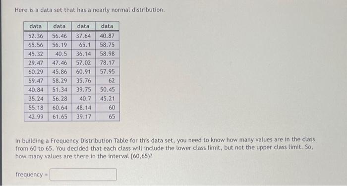 solved-here-is-a-data-set-that-has-a-neariy-normal-chegg