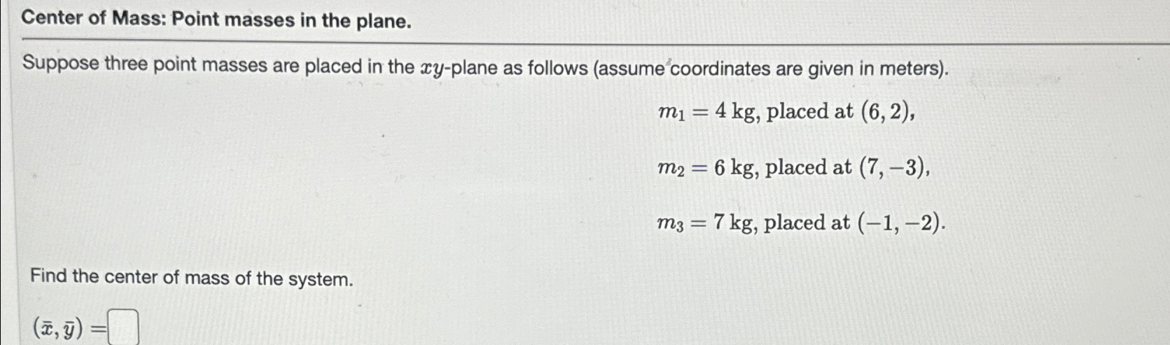 Solved Center of Mass: Point masses in the plane.Suppose | Chegg.com