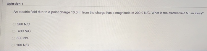 Solved Question 1 An electric field due to a point charge | Chegg.com