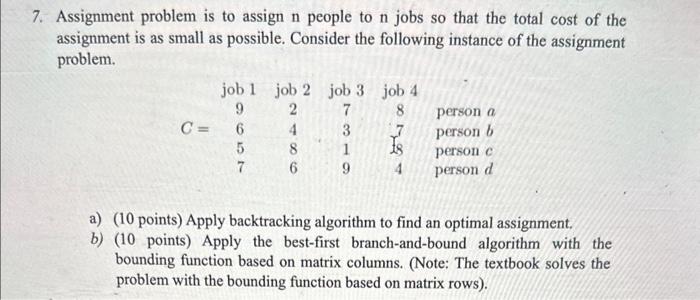 Solved 7. Assignment problem is to assign n people to n jobs | Chegg.com