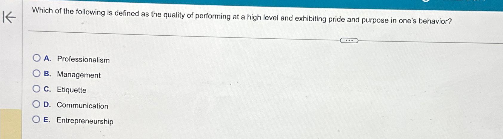 Solved Which of the following is defined as the quality of | Chegg.com