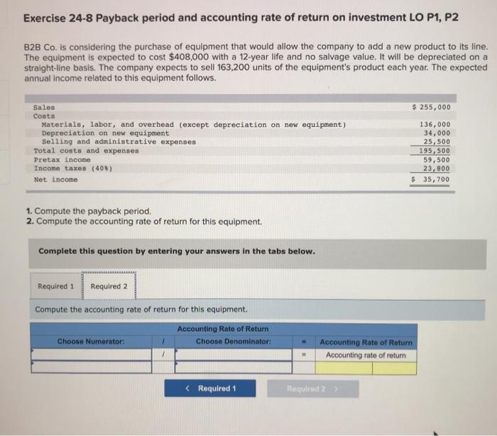 Solved Exercise 24-8 Payback Period And Accounting Rate Of | Chegg.com