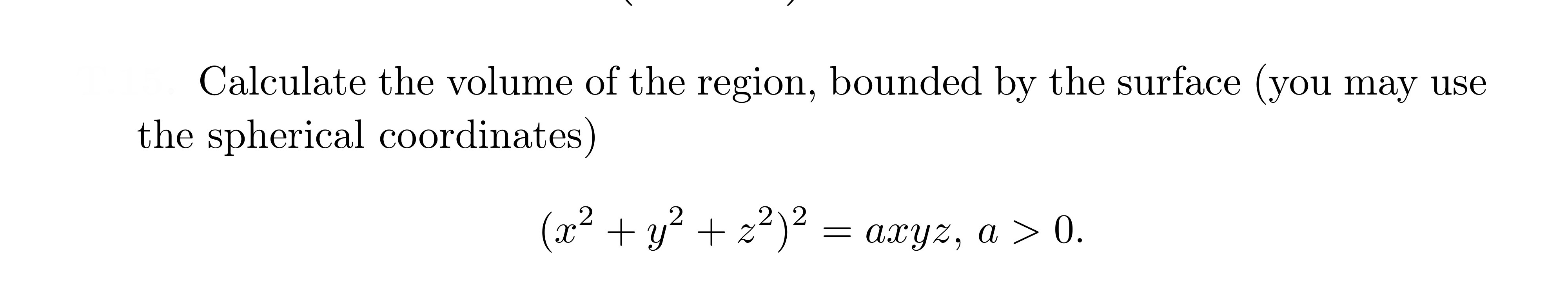 Solved Calculate the volume of the region, bounded by the | Chegg.com