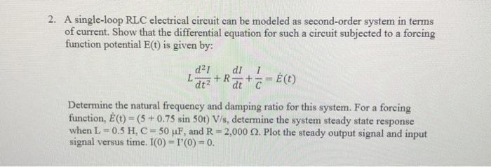 Solved 2 A Single Loop Rlc Electrical Circuit Can Be Mod Chegg Com