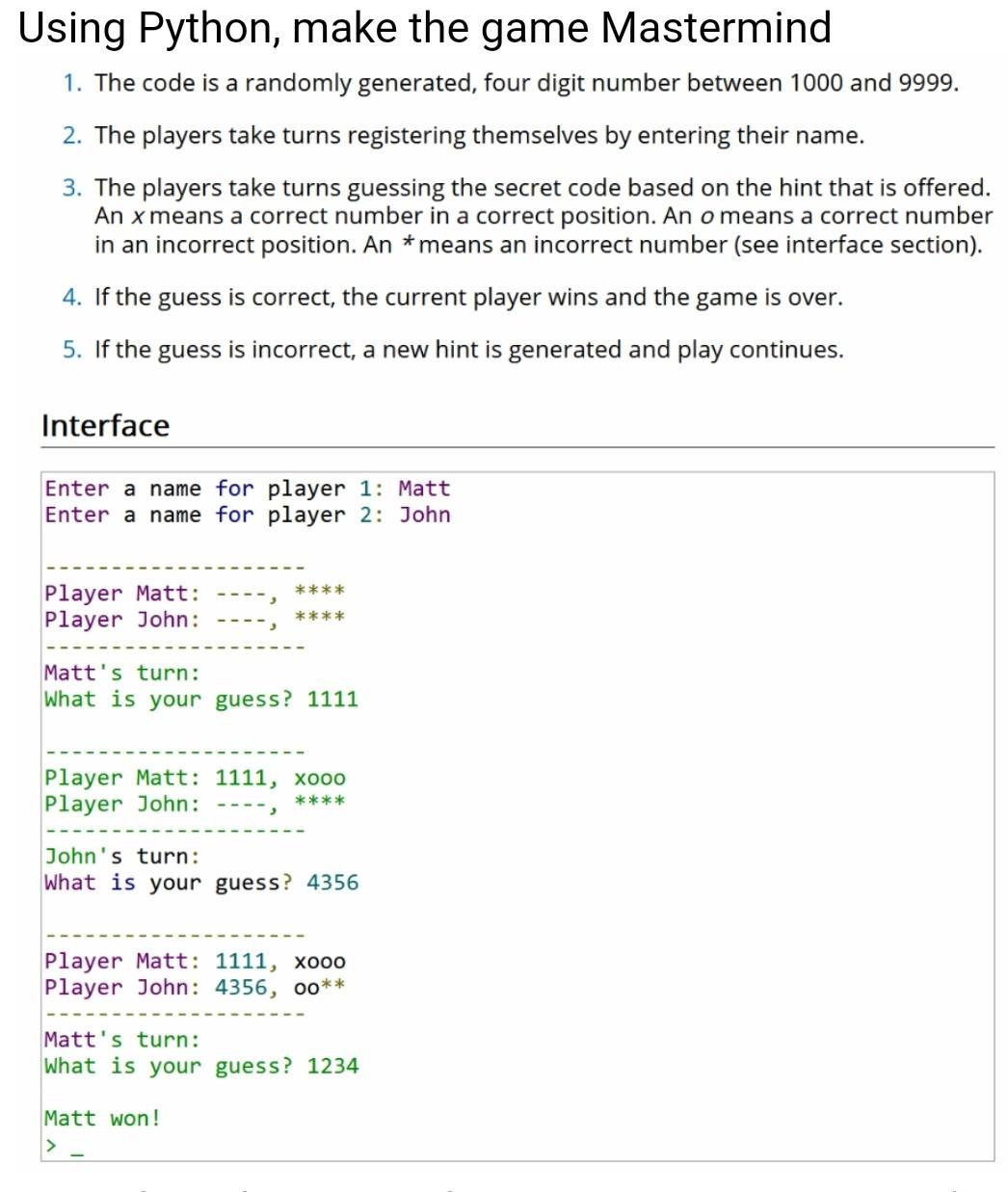 Solved Using Python, Make The Game Mastermind 1. The Code Is | Chegg.Com