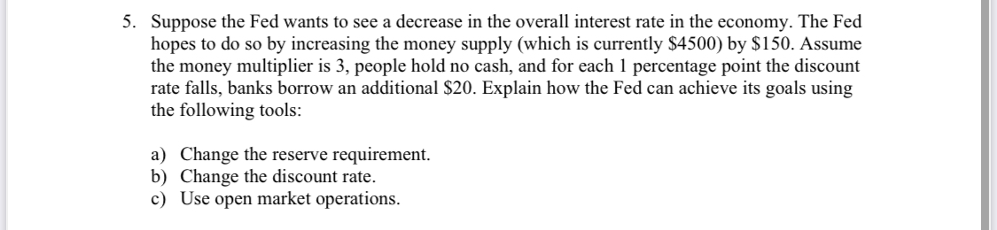 Suppose the Fed wants to see a decrease in the | Chegg.com