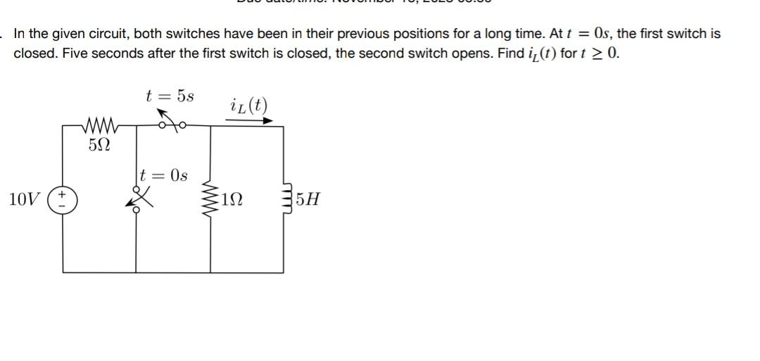 Solved In The Given Circuit, Both Switches Have Been In | Chegg.com