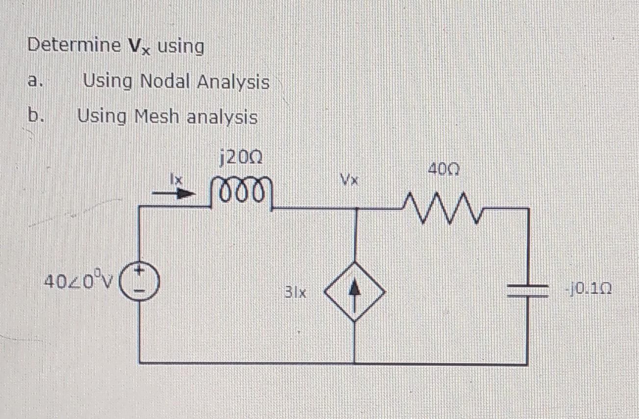 Solved Determine V, Using Using Nodal Analysis B. Using Mesh | Chegg.com