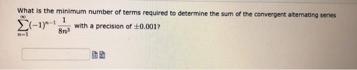 Solved 00 What is the minimum number of terms required to | Chegg.com