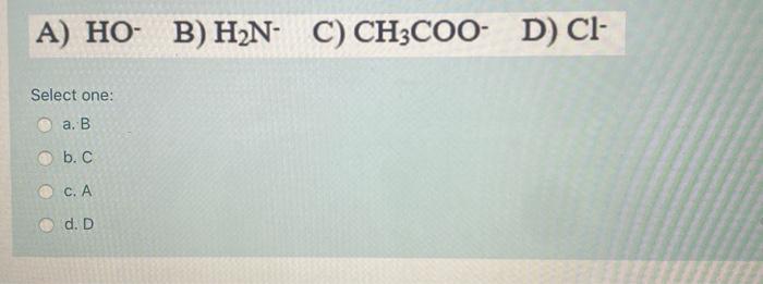Solved Select one: a. B b. C c. A d. D | Chegg.com